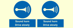 Sound horn Drive slowly